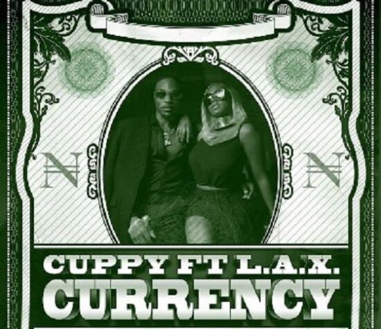 DJ Cuppy Currency ft L.A.X Mp3 Download 