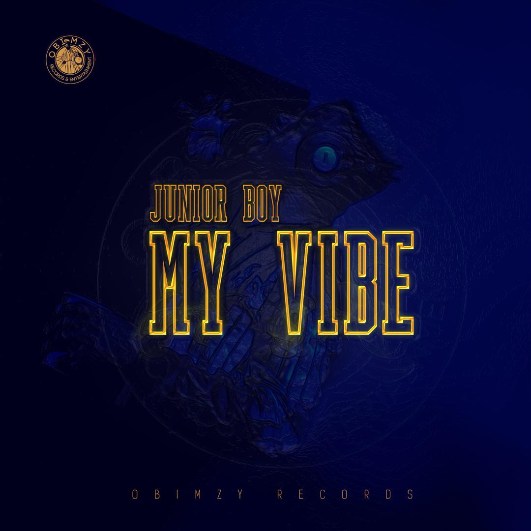 [New Music] Junior Boy My Vibe Mp3 Download Mp3bullet.ng