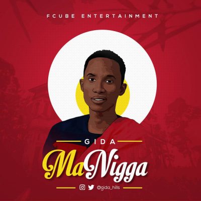 Gida Hills MaNigga Mp3 Download