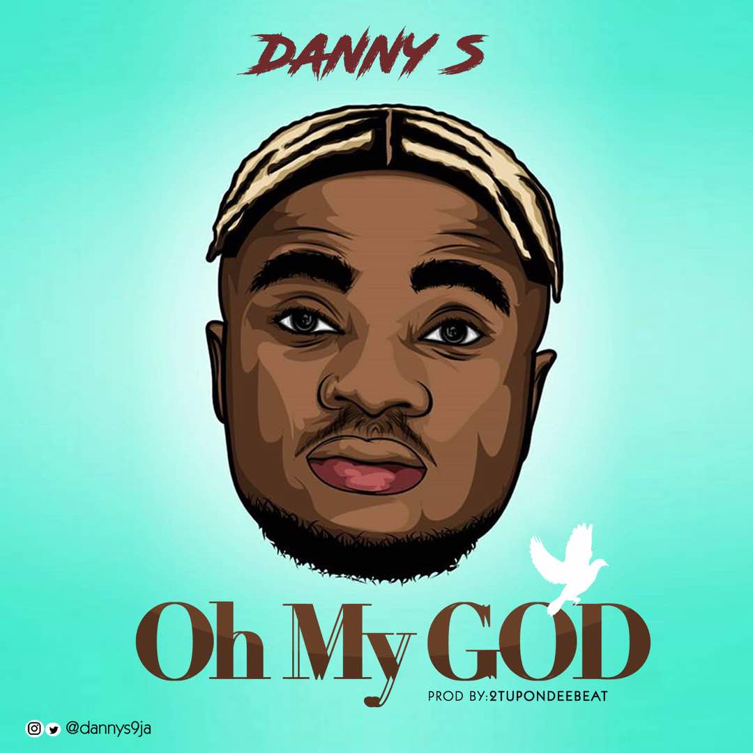 Download Danny S Oh My GOD Mp3 Download