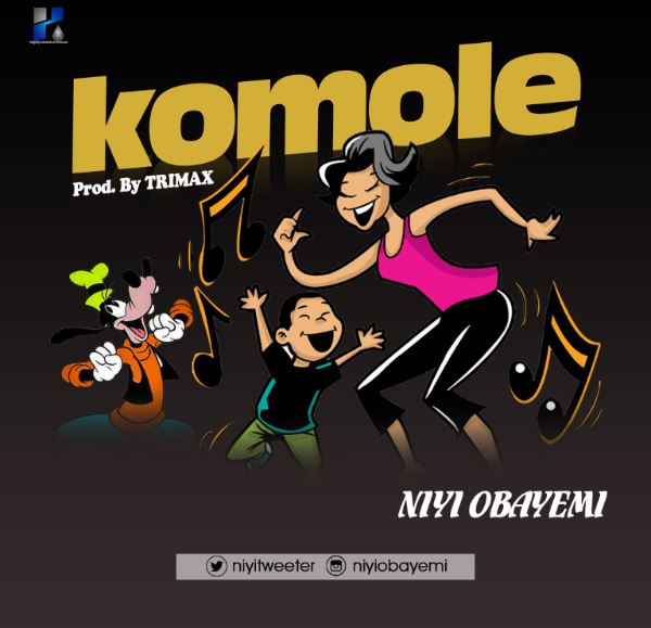 Niyi Obayemi - Komole Mp3 Download (Prod. by Max)