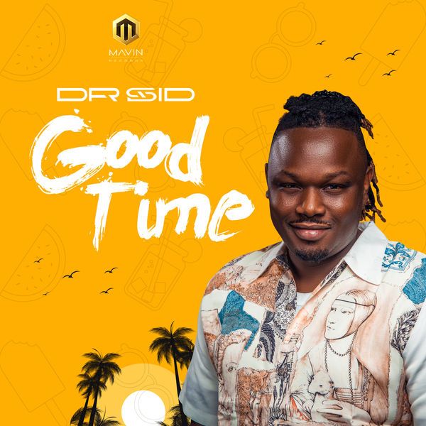 Dr Sid - Good Time Mp3 Download