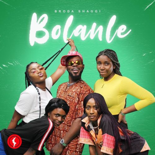 Broda Shaggi Bolanle Mp3 Download