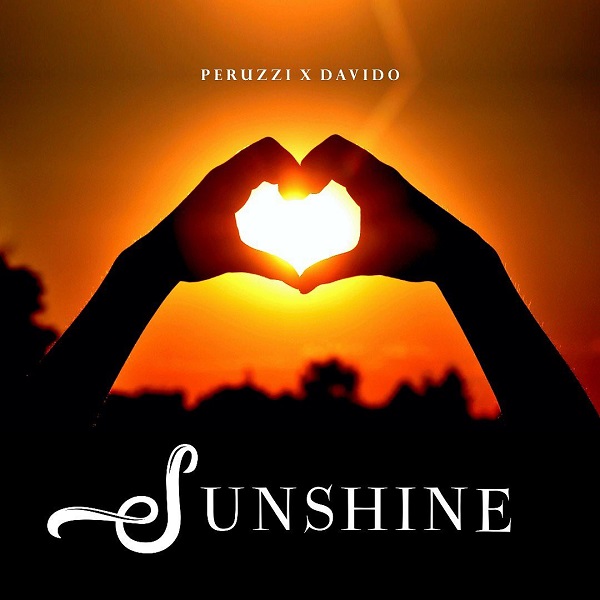 Peruzzi ft Davido Sunshine Mp3 Download