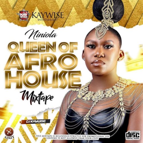 DJ Kaywise – Niniola "Queen Of Afro House" Mixtape