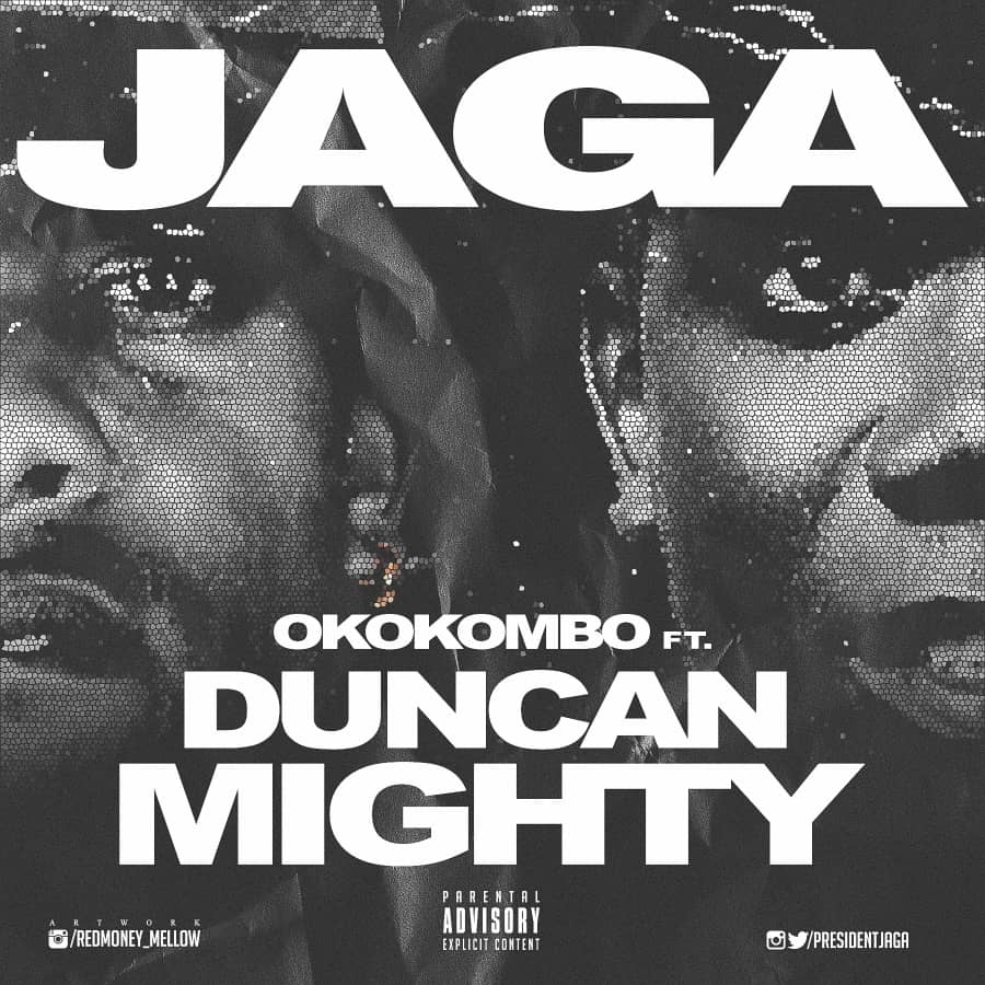 Jaga ft Duncan Mighty Okokombo Mp3 Download