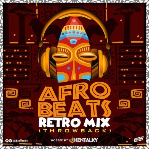 DJ Kentalky Afrobeat Retro Mix (Naija Throwback)