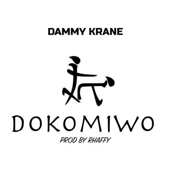 Dammy Krane Dokomiwo Mp3 Download