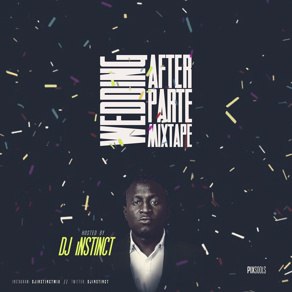 Dj Instinct - Wedding After Party Mixtape