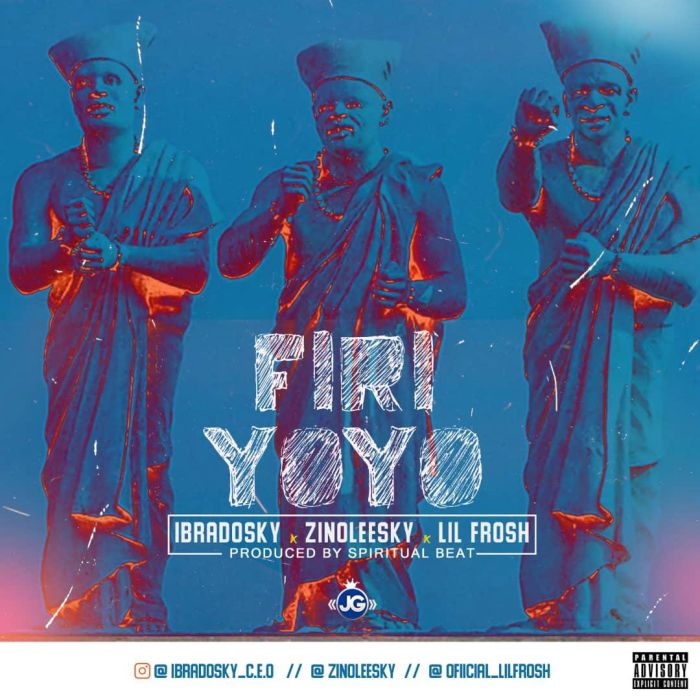 Ibradosky x Zinoleesky x Lil Frosh – Firi Yoyo Mp3 Download