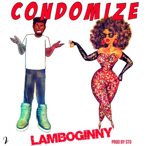 Lamboginny Condomize Mp3 Download