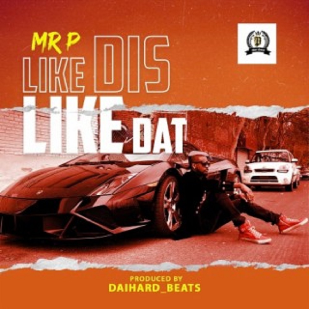 Mr P Like Dis Like Dat Mp3 Download Audio