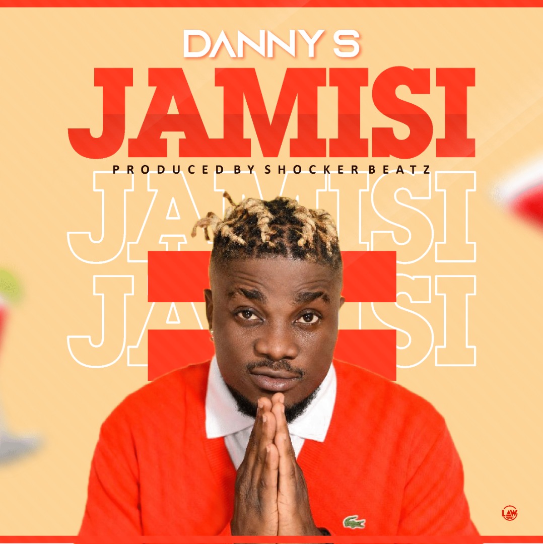 Danny S Jamisi Mp3 Download