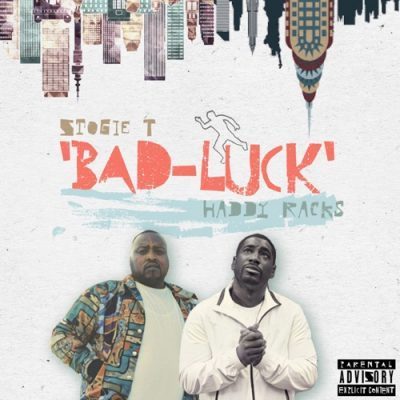 Stogie T – Bad Luck Ft. Haddy Racks