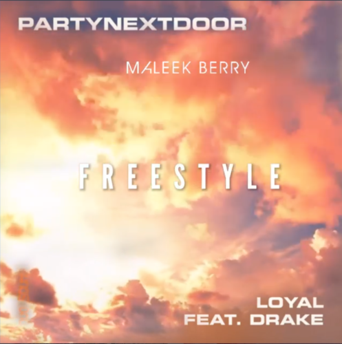 Maleek Berry – Loyal (Freestyle) ft. PartyNextDoor x Drake