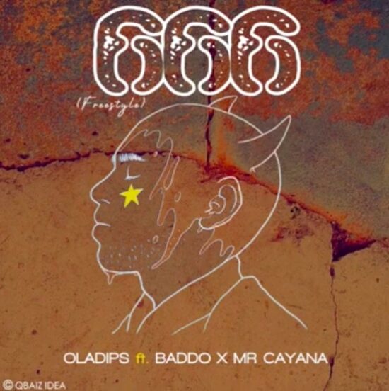 Oladips - 666 (freestyle) ft Olamide & Mr Cayana