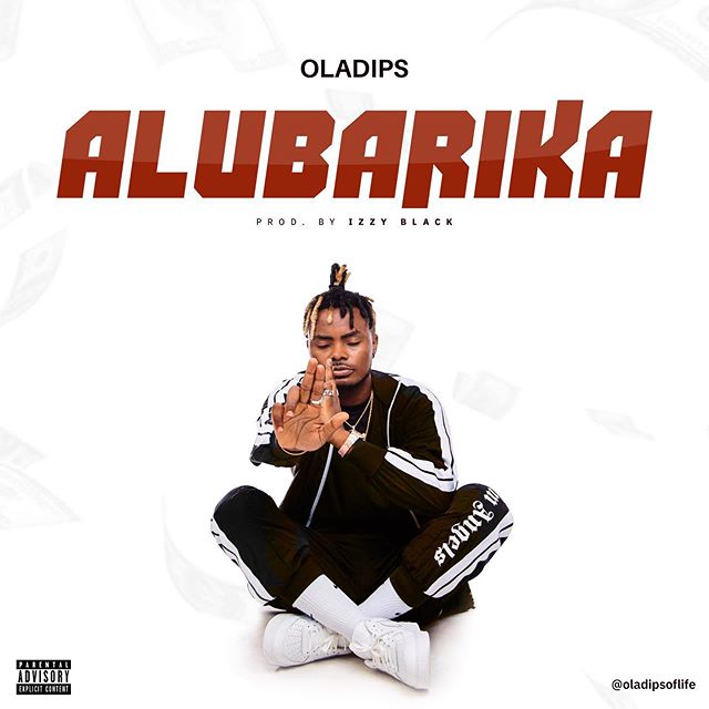 Oladips - Alubarika Mp3 Download