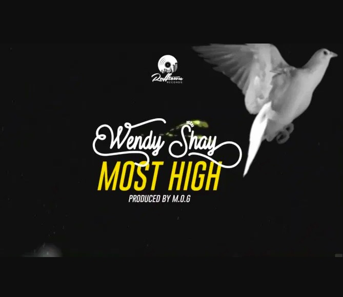 Wendy Shay – Most High Mp3 Download