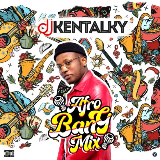 DJ Kentalky – Afro Bang Mix Vol. 1
