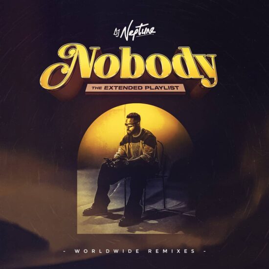DJ Neptune - 'Nobody EP' ft. Joeboy, Laycon, Mr Eazi, Magnito,