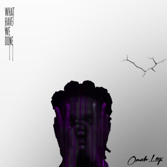 Omah Lay – 'What Have We Done' EP