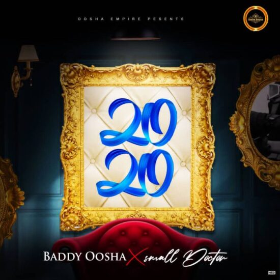 Baddy Oosha x Small Doctor – 2020