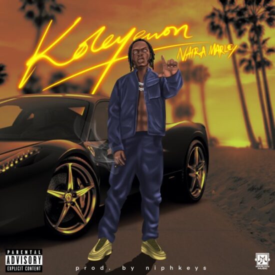 Naira Marley – Koleyewon (Prod. Niphkeys)