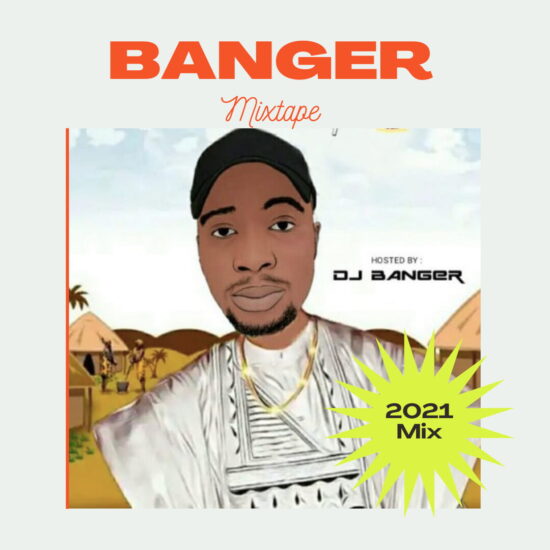 Ace DJ Banger - 2021 Banger Mixtape