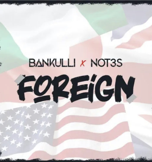 Bankuli x Not3s – Foreign