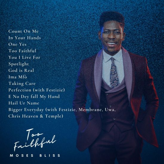 Moses Bliss - Too Faithful (Album) mp3 download