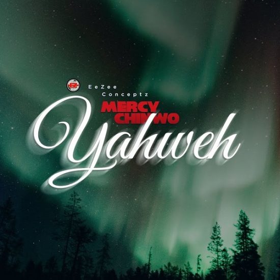 Mercy Chinwo – Yahweh Mp3 Download