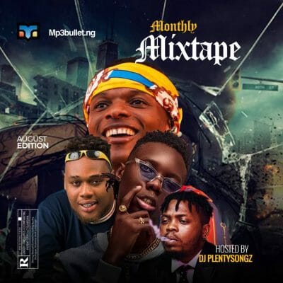 DJ Plentysongz - Mp3bullet Monthly Mix (August 2021 Edition)