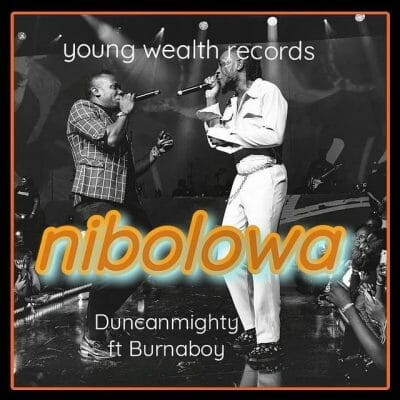 Duncan Mighty ft. Burna Boy - Nibolowa Mp3 Download