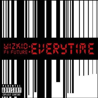 Wizkid ft Future- Everytime