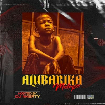 DJ 4kerty – Alubarika Mixtape ft. Zlatan