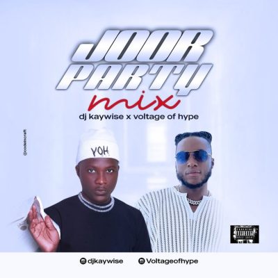 DJ Kaywise x Voltage of hype - Joor Party Mix