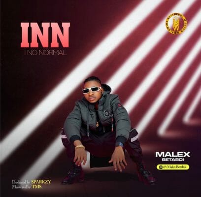 Malex Betaboi - I No Normal (INN)