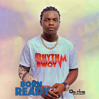 Rhythm Bwoy - Born Ready