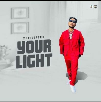 Oritse Femi -Your Light