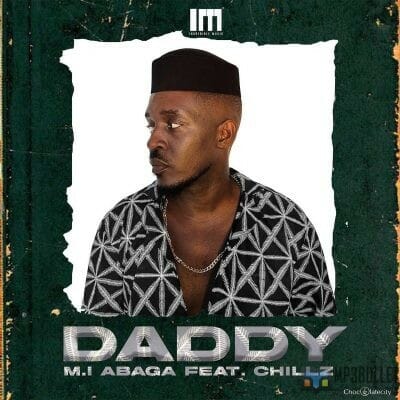 M.I Abaga ft Chillz - Daddy