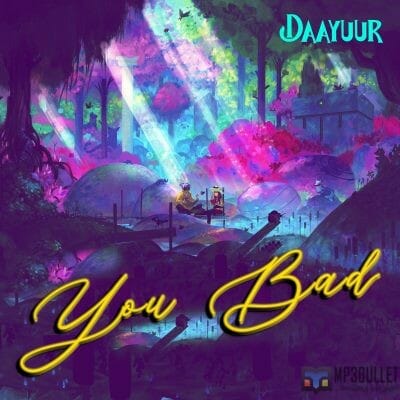 Daayuur - You Bad