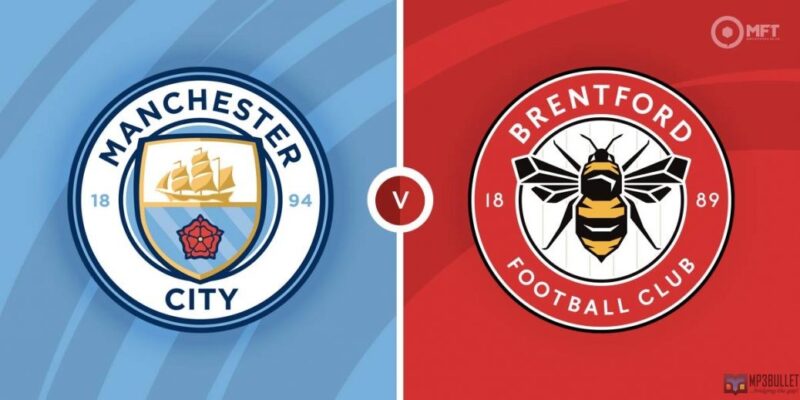 Man City vs Brentford: Team news, Prediction, Injury Update and Possible Lineup.