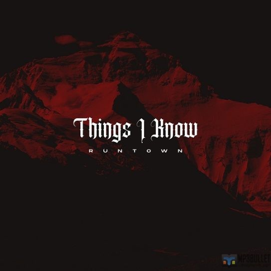 Runtown – Things I Know
